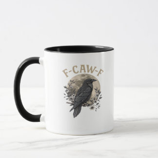 Funny F-Caw-F Raven Bird Saying Graphic Crow Essen Mug