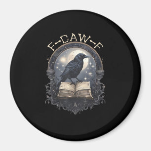 Funny F-Caw-F Raven Bird Saying Graphic Retro Clas Magnet