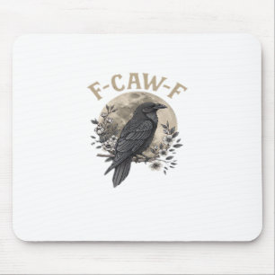 Funny F Caw F Raven Bird Saying Graphic Style Mouse Pad