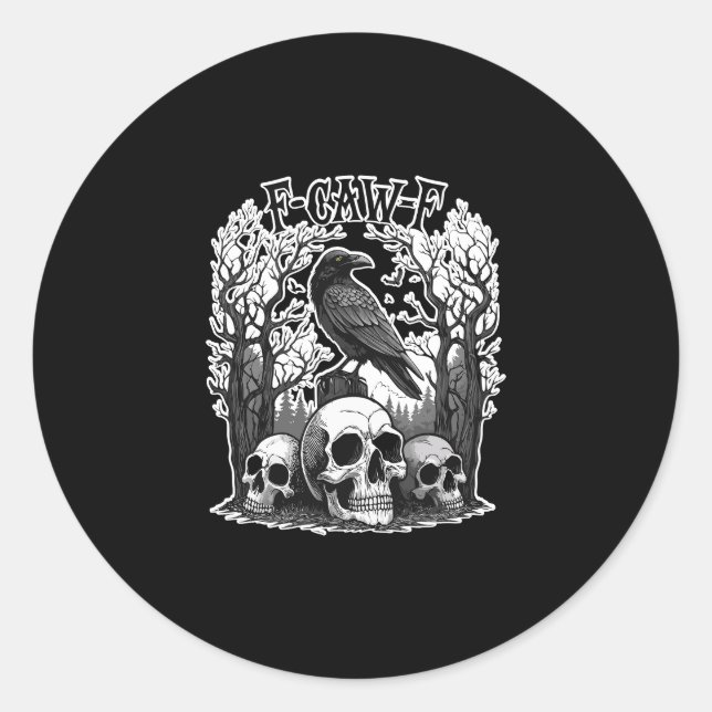 Funny F Caw F Raven Halloween Classic Round Sticker (Front)