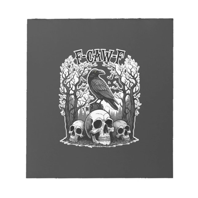 Funny F Caw F Raven Halloween Notepad (Front)