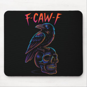 Funny F Caw F Raven Skull Gothic Graphic Halloween Mouse Pad