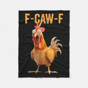 Funny F-caw-f Rooster Chicken Meme Chicken Farm Wo Fleece Blanket