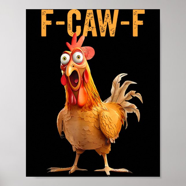 Funny F-caw-f Rooster Chicken Meme Chicken Farm Wo Poster (Front)