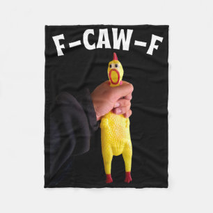 Funny F-caw-f Rubber Chicken Fcawf Chicken Crow Ad Fleece Blanket