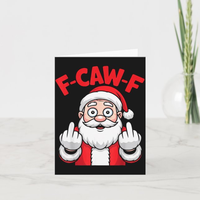 Funny F-caw-f Santa Middle Finger Sarcastic Xmas P Card (Front)