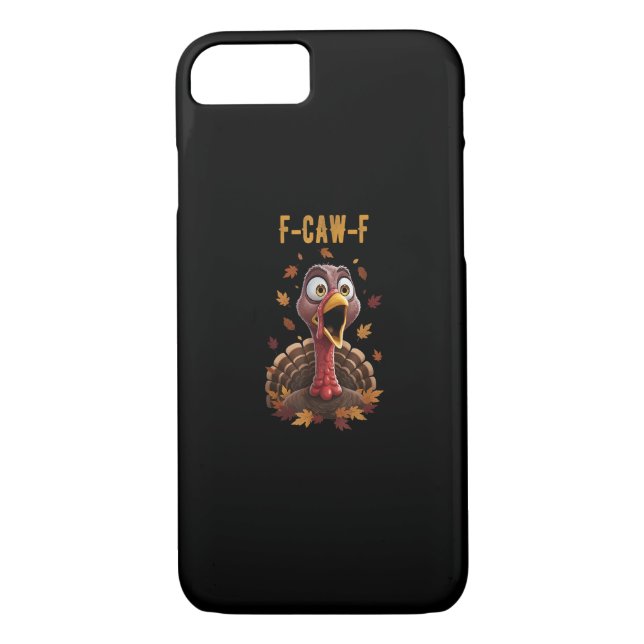 Funny F-Caw-F Turkey Bird F-Caw-F Graphic Case-Mate iPhone Case (Back)