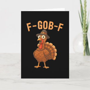 Funny F-gob-f Turkey F-caw-f Thanksgiving Bird Cro Card