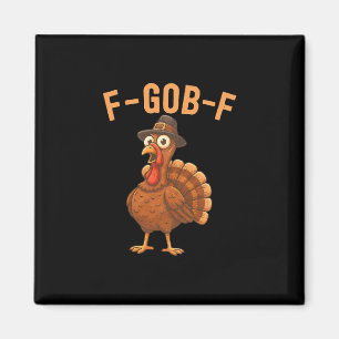 Funny F-gob-f Turkey F-caw-f Thanksgiving Bird Cro Magnet