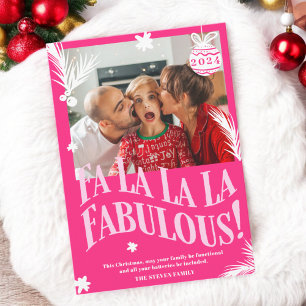 Funny Fa La La La Fabulous Pink Christmas photo Holiday Card