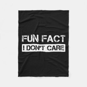 Funny Fact I Don't Care Motivational Quotes Premiu Fleece Blanket