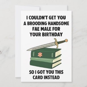 Funny Fae Male Birthday Card: Romantasy Book Lover Invitation