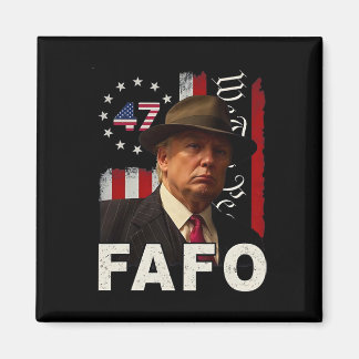 Funny Fafo Trump Fafo American Usa For Men Women  Magnet