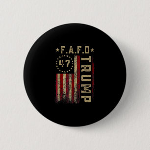 Funny Fafo Trump Shirt President 47 Trump Fafo Ame 6 Cm Round Badge