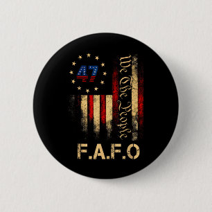 Funny Fafo Trump Shirt President 47 Trump Fafo Ame 6 Cm Round Badge