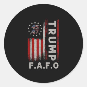 Funny Fafo Trump Shirt President 47 Trump Fafo Ame Classic Round Sticker