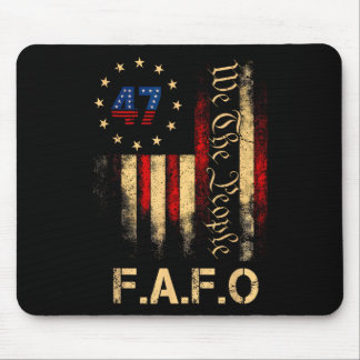 Funny Fafo Trump Shirt President 47 Trump Fafo Ame Mouse Pad