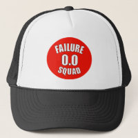 Funny "Failure Squad" Trucker Hat