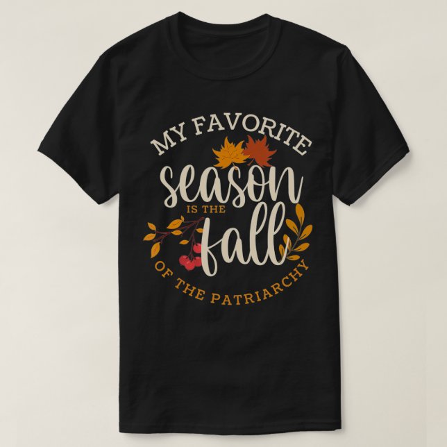 Funny Fall Feminist Autumn Leaves Womens Rights Ac T-Shirt (Design Front)