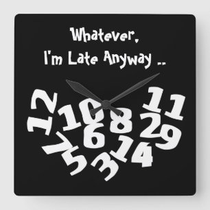Funny Fallen Numbers I'm Late Anyway Square Wall Clock