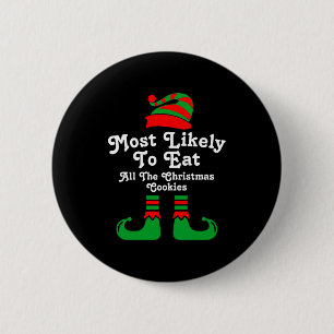 Funny Family Christmas Most Likely To Elf  6 Cm Round Badge
