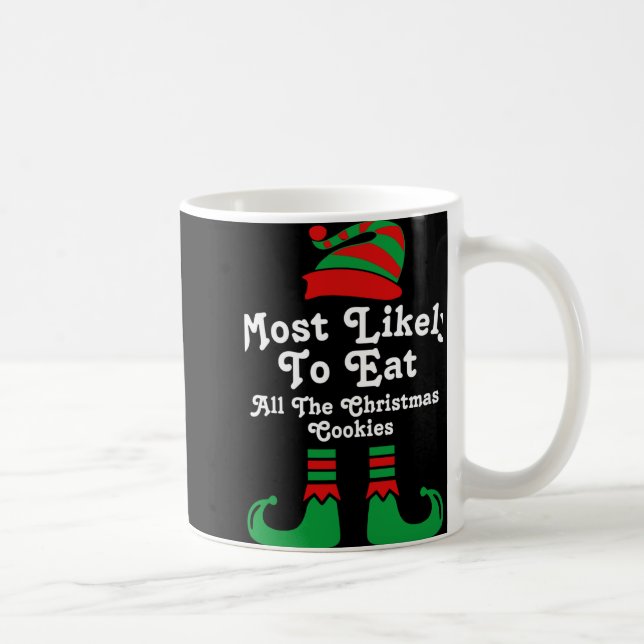 Funny Family Christmas Most Likely To Elf T Shirt  Coffee Mug (Right)
