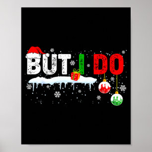 Funny Family Christmas Pajamas Matching But I Do Poster