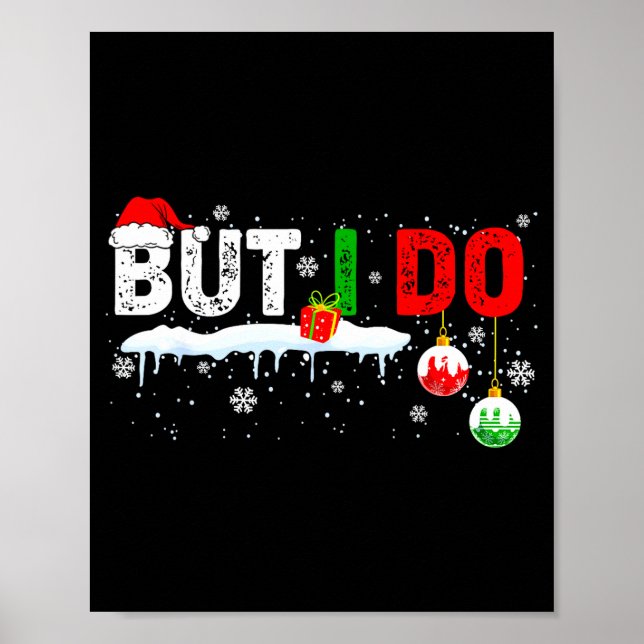 Funny Family Christmas Pajamas Matching But I Do  Poster (Front)