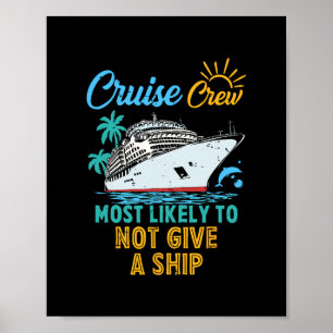 Funny Family Cruise Crew Cute Most Likely To Not G Poster