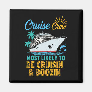 Funny Family Cruise Crew Most Likely To Be Cruisin Magnet