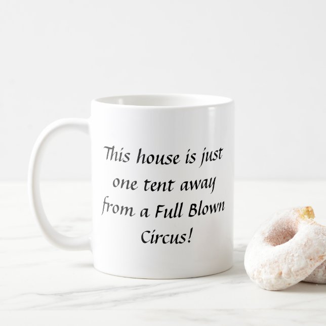 Funny Family Full Blown Circus Coffee Mug (With Donut)