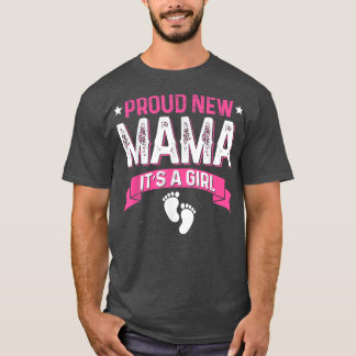 Funny Family Gender Reveal Proud New Mama It's A G T-Shirt
