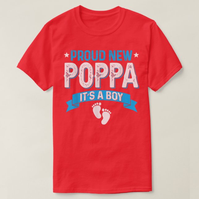 Funny Family Gender Reveal Proud New Poppa It's A  T-Shirt (Design Front)