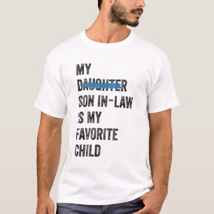 Funny Family My Son In Law is My Favourite Child T-Shirt