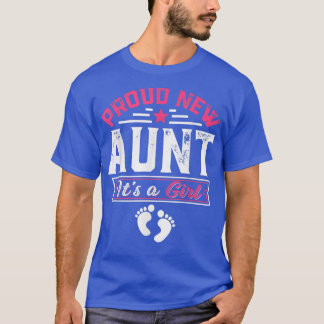 Funny Family Proud New Aunt It's A Girl Gender Rev T-Shirt