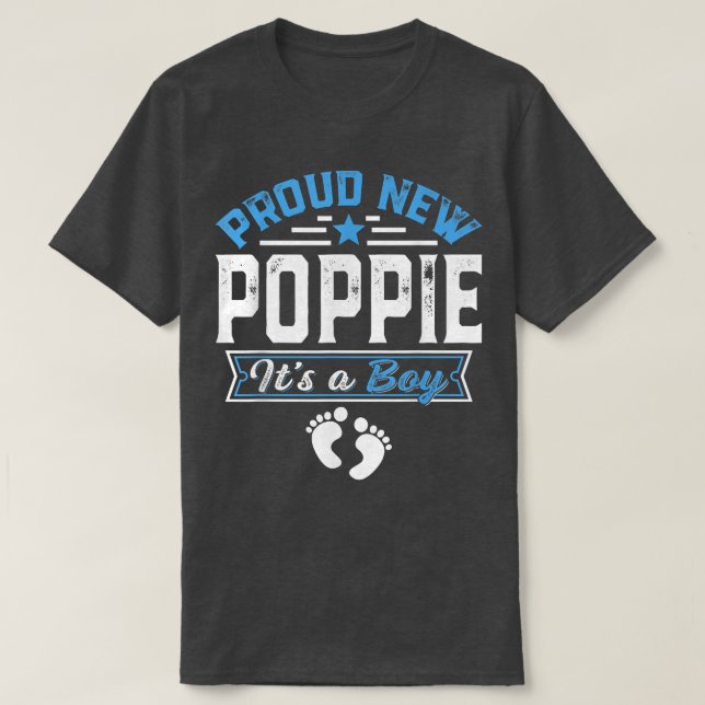 Funny Family Proud New Poppie It's A Boy Gender Re T-Shirt (Design Front)