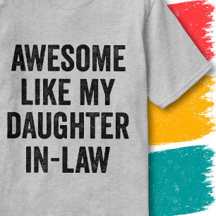 Funny Family Quote Awesome Like My Daughter-In-Law T-Shirt