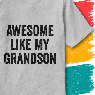 Funny Family Quote Awesome Like My Grandson T-Shirt
