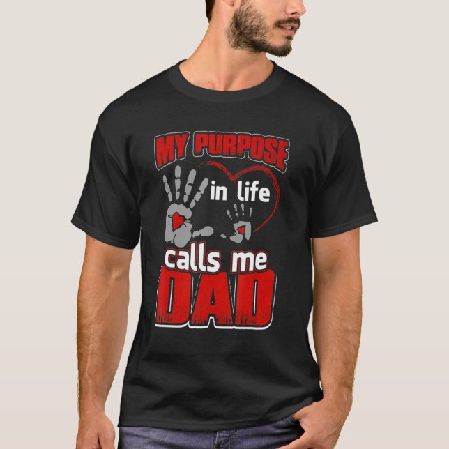 Funny Family Shirt My Purpose In Life Calls Me Dad (Front)