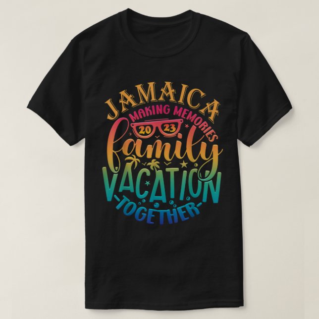 Funny Family Vacation Jamaica 2023 Making Memories T-Shirt (Design Front)