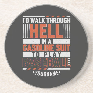 Funny Fantastic Baseball Player I'd Walk Hell Coaster