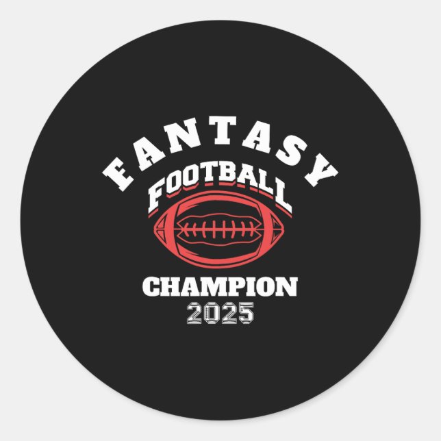 Funny Fantasy Football 2025 Champion Fantasy Footb Classic Round Sticker (Front)