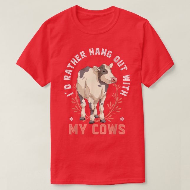 Funny Farm Animal Farmer Id Rather Hang Out With M T-Shirt (Design Front)