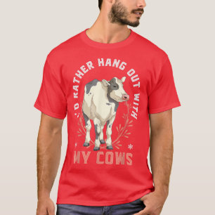Funny Farm Animal Farmer Id Rather Hang Out With M T-Shirt