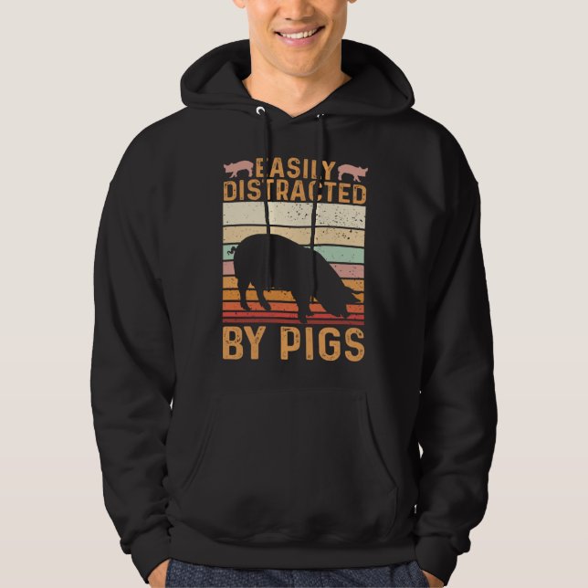 Funny Farm Piglet Easily Distracted By Pigs Hoodie (Front)