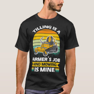 Funny Farmering Farmer Landscaping Farmer T-Shirt