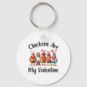Funny Farmers - Men Women Chicken Are My Valentine Key Ring