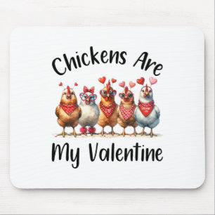 Funny Farmers - Men Women Chicken Are My Valentine Mouse Pad