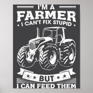 Funny Farming Tractor I'm A Farmer I Feed People Poster