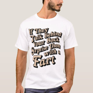 Funny Fart Surprise Quote T-Shirt